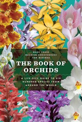 The Book of Orchids: A Life-Size Guide to Six Hundred Species from Around the World - Hardcover | Diverse Reads