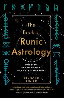 The Book of Runic Astrology: Unlock the Ancient Power of Your Cosmic Birth Runes - Paperback | Diverse Reads