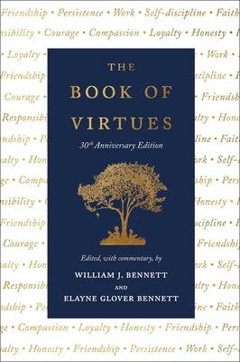 The Book of Virtues: 30th Anniversary Edition - Hardcover | Diverse Reads