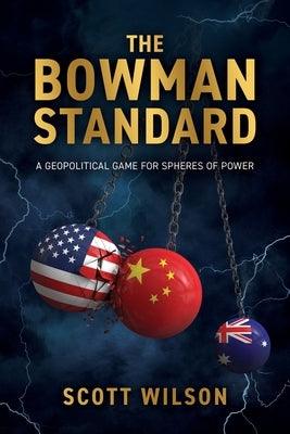 The Bowman Standard: A Geopolitical Game for Spheres of Power - Paperback | Diverse Reads
