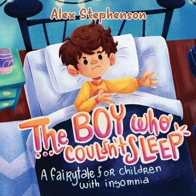 The Boy Who Couldn't Sleep: A Fairytale for Children with Insomnia - Paperback | Diverse Reads