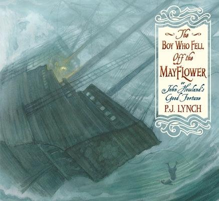 The Boy Who Fell Off the Mayflower, or John Howland's Good Fortune - Hardcover | Diverse Reads