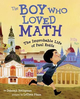 The Boy Who Loved Math: The Improbable Life of Paul Erdos - Hardcover | Diverse Reads