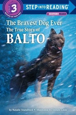 The Bravest Dog Ever: The True Story of Balto - Paperback | Diverse Reads