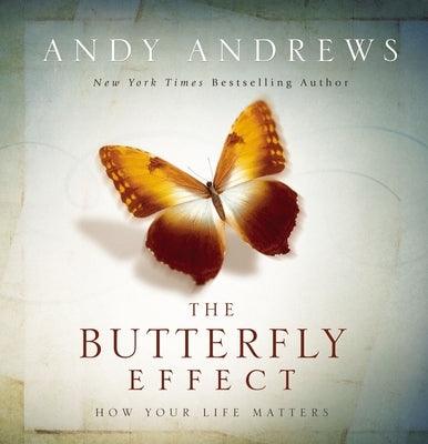 The Butterfly Effect: How Your Life Matters - Hardcover | Diverse Reads