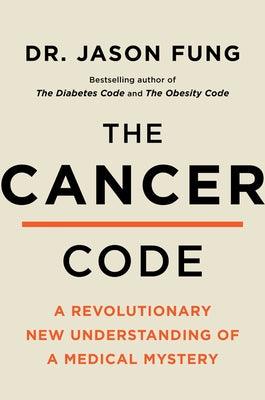 The Cancer Code: A Revolutionary New Understanding of a Medical Mystery - Hardcover | Diverse Reads