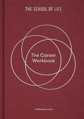 The Career Workbook: Fulfilment at Work - Hardcover | Diverse Reads