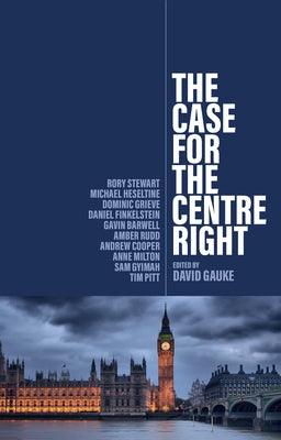 The Case for the Centre Right - Paperback | Diverse Reads