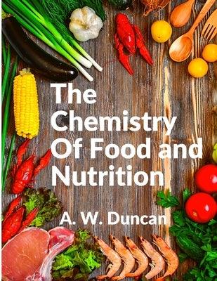 The Chemistry Of Food and Nutrition: A Broad View of How We Eat and All of Our Bad Habbits - Paperback | Diverse Reads