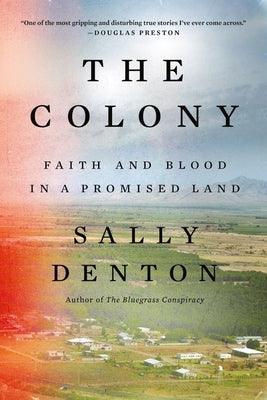 The Colony: Faith and Blood in a Promised Land - Paperback | Diverse Reads