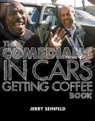 The Comedians in Cars Getting Coffee Book - Hardcover | Diverse Reads