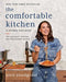 The Comfortable Kitchen: 105 Laid-Back, Healthy, and Wholesome Recipes - Hardcover | Diverse Reads