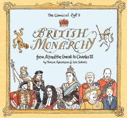 The Comical Eye's British Monarchy: From Alfred the Great to Charles III - Paperback | Diverse Reads
