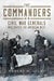 The Commanders: Civil War Generals Who Shaped the American West - Hardcover | Diverse Reads