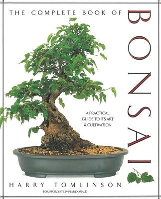 The Complete Book of Bonsai: A Practical Guide to Its Art and Cultivation - Hardcover | Diverse Reads