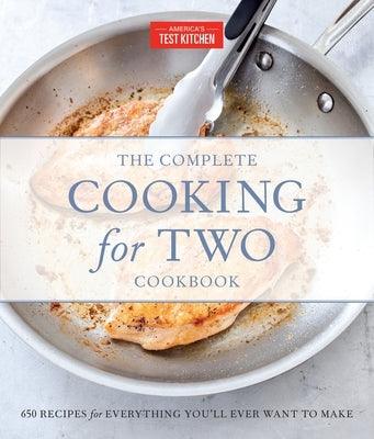 The Complete Cooking for Two Cookbook, Gift Edition: 650 Recipes for Everything You'll Ever Want to Make - Hardcover | Diverse Reads