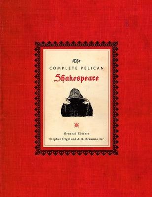 The Complete Pelican Shakespeare - Hardcover | Diverse Reads