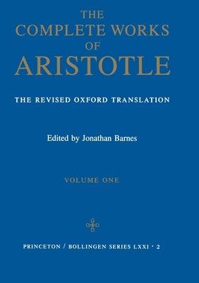 The Complete Works of Aristotle, Volume One: The Revised Oxford Translation - Hardcover | Diverse Reads