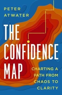 The Confidence Map: Charting a Path from Chaos to Clarity - Hardcover | Diverse Reads