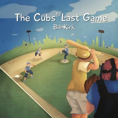 The Cubs' Last Game - Paperback | Diverse Reads