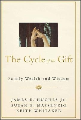 The Cycle of the Gift: Family Wealth and Wisdom - Hardcover | Diverse Reads
