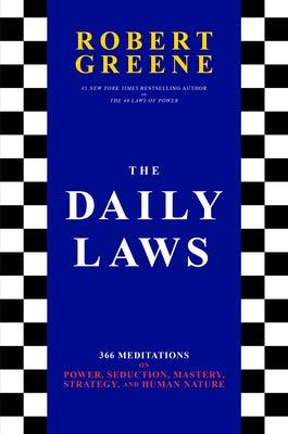 The Daily Laws: 366 Meditations on Power, Seduction, Mastery, Strategy, and Human Nature - Hardcover | Diverse Reads