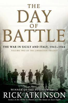 The Day of Battle: The War in Sicily and Italy, 1943-1944 - Hardcover | Diverse Reads