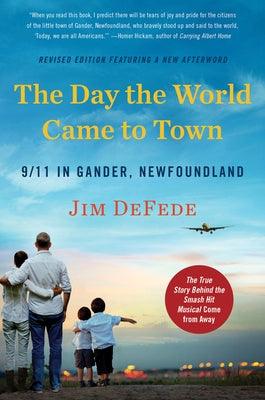 The Day the World Came to Town Updated Edition: 9/11 in Gander, Newfoundland - Paperback | Diverse Reads