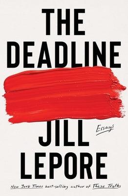 The Deadline: Essays - Hardcover | Diverse Reads
