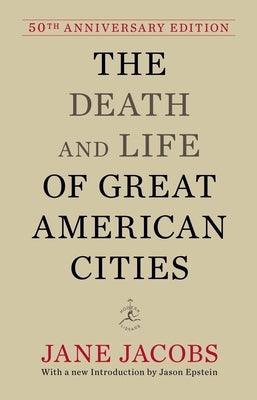 The Death and Life of Great American Cities: 50th Anniversary Edition - Hardcover | Diverse Reads