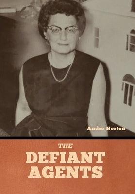 The Defiant Agents - Hardcover | Diverse Reads