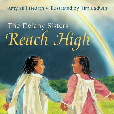 The Delany Sisters Reach High - Paperback | Diverse Reads