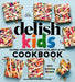The Delish Kids (Super-Awesome, Crazy-Fun, Best-Ever) Cookbook: 100+ Amazing Recipes - Hardcover | Diverse Reads