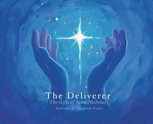 The Deliverer: The Gifts of Saint Nicholas - Hardcover | Diverse Reads