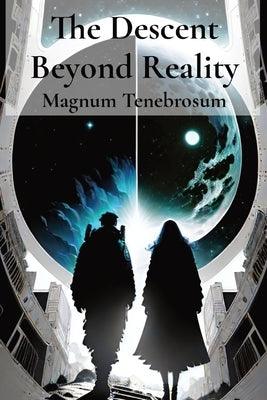 The Descent Beyond Reality - Paperback | Diverse Reads