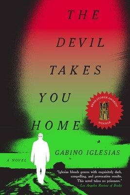 The Devil Takes You Home - Paperback | Diverse Reads
