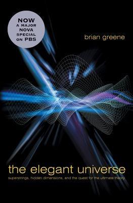 The Elegant Universe: Superstrings, Hidden Dimensions, and the Quest for the Ultimate Theory - Hardcover | Diverse Reads
