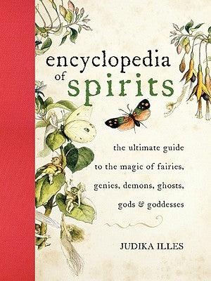 The Encyclopedia of Spirits: The Ultimate Guide to the Magic of Fairies, Genies, Demons, Ghosts, Gods and Goddesses - Hardcover | Diverse Reads