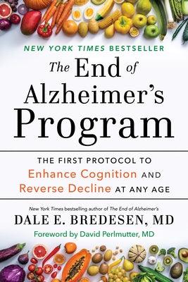 The End of Alzheimer's Program: The First Protocol to Enhance Cognition and Reverse Decline at Any Age - Paperback | Diverse Reads