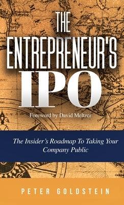 The Entrepreneur's IPO: The Insider's Roadmap to Taking Your Company Public - Hardcover | Diverse Reads