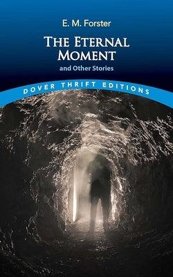 The Eternal Moment and Other Stories - Paperback | Diverse Reads
