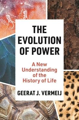 The Evolution of Power: A New Understanding of the History of Life - Hardcover | Diverse Reads