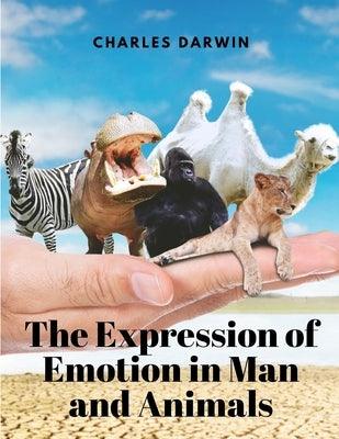 The Expression of Emotion in Man and Animals - Paperback | Diverse Reads