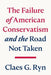 The Failure of American Conservatism: --And the Road Not Taken - Hardcover | Diverse Reads