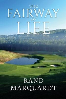 The Fairway of Life: Simple Secrets To Playing Better Golf By Going With The Flow - Paperback | Diverse Reads