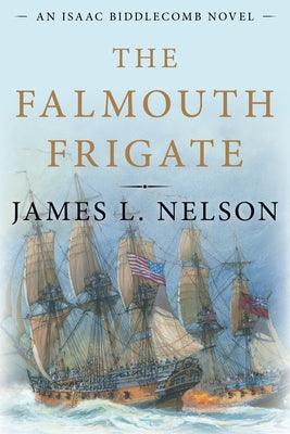 The Falmouth Frigate: An Isaac Biddlecomb Novel - Hardcover | Diverse Reads