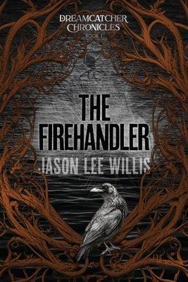 The Firehandler - Paperback | Diverse Reads
