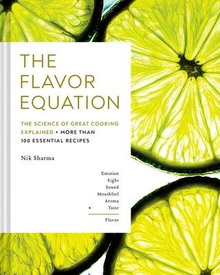 The Flavor Equation: The Science of Great Cooking Explained + More Than 100 Essential Recipes - Hardcover | Diverse Reads