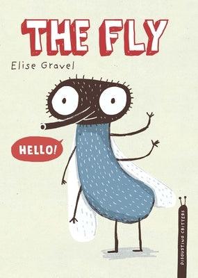 The Fly: The Disgusting Critters Series - Hardcover | Diverse Reads