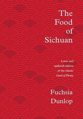 The Food of Sichuan - Hardcover | Diverse Reads